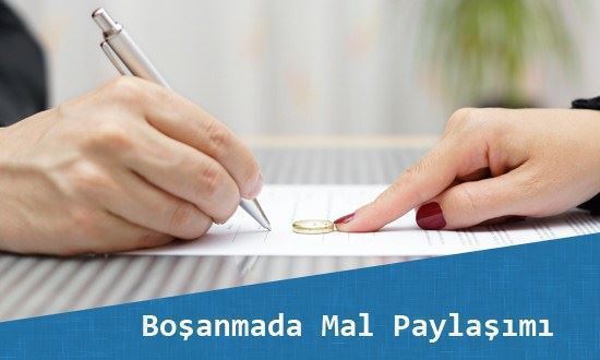 Boşanmada Mal Paylaşımı Nasıl Yapılır Proaktif Hukuk Bürosu