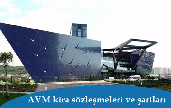 AVM kira sözleşmeleri ve şartları