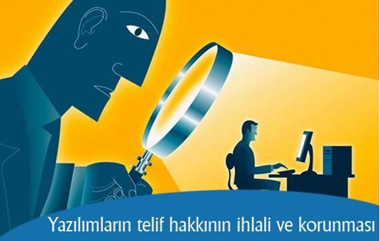 Yazılımların telif hakkının ihlali ve korunması